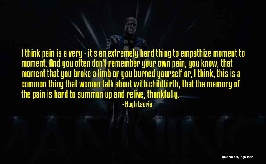 This Pain Quotes By Hugh Laurie