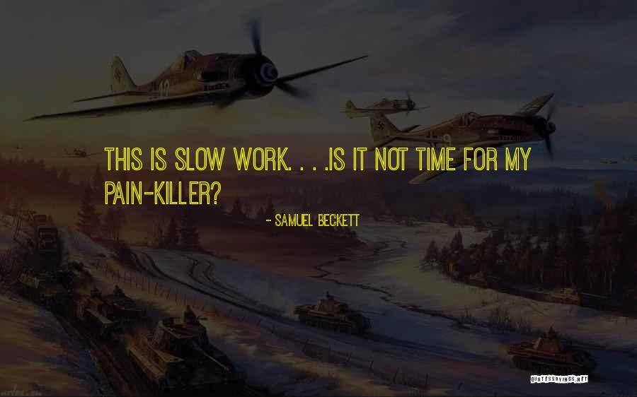 This Pain Quotes By Samuel Beckett This Pain Quotes By Samuel Beckett