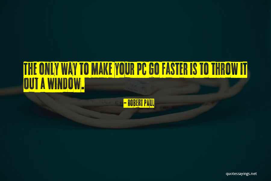 This Pc Quotes By Robert Paul This Pc Quotes By Robert Paul