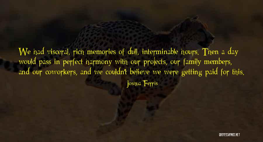 This Perfect Day Quotes By Joshua Ferris This Perfect Day Quotes By Joshua Ferris