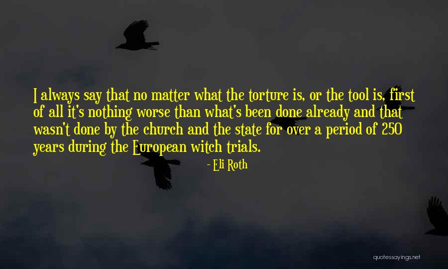 This Period In The Church Quotes By Eli Roth This Period In The Church Quotes By Eli Roth