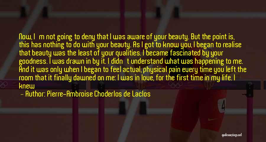 This Point In My Life Quotes By Pierre-Ambroise Choderlos De Laclos