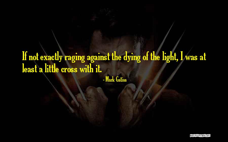 This Raging Light Quotes By Mark Gatiss This Raging Light Quotes By Mark Gatiss
