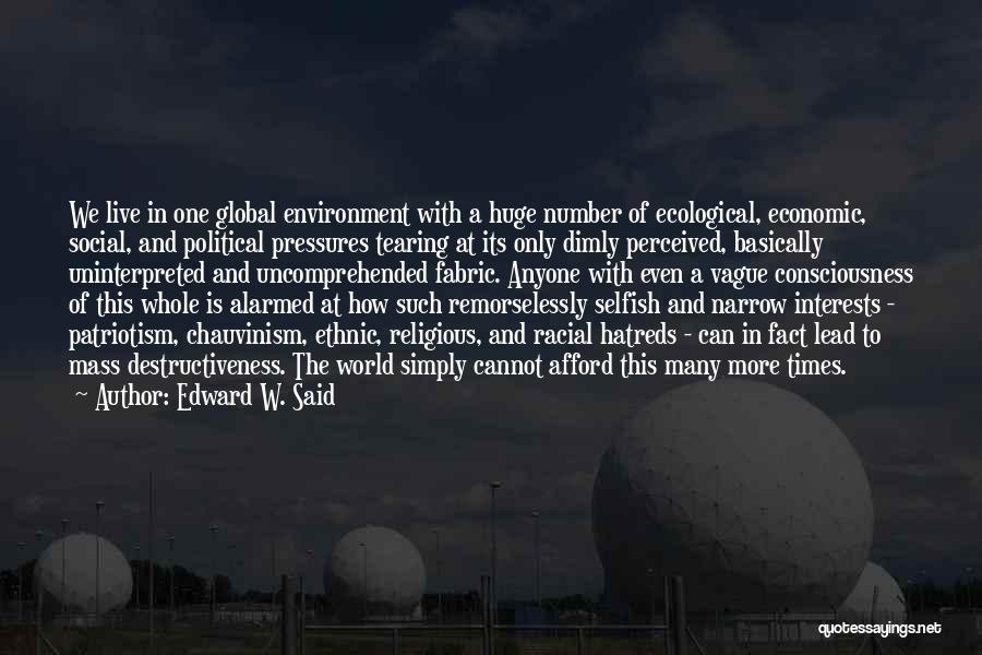 This Selfish World Quotes By Edward W. Said