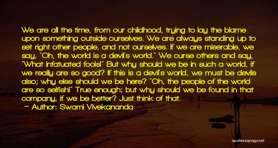 This Selfish World Quotes By Swami Vivekananda