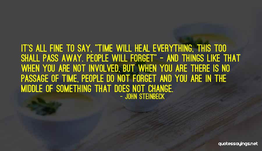 This Shall Too Pass Quotes By John Steinbeck This Shall Too Pass Quotes By John Steinbeck