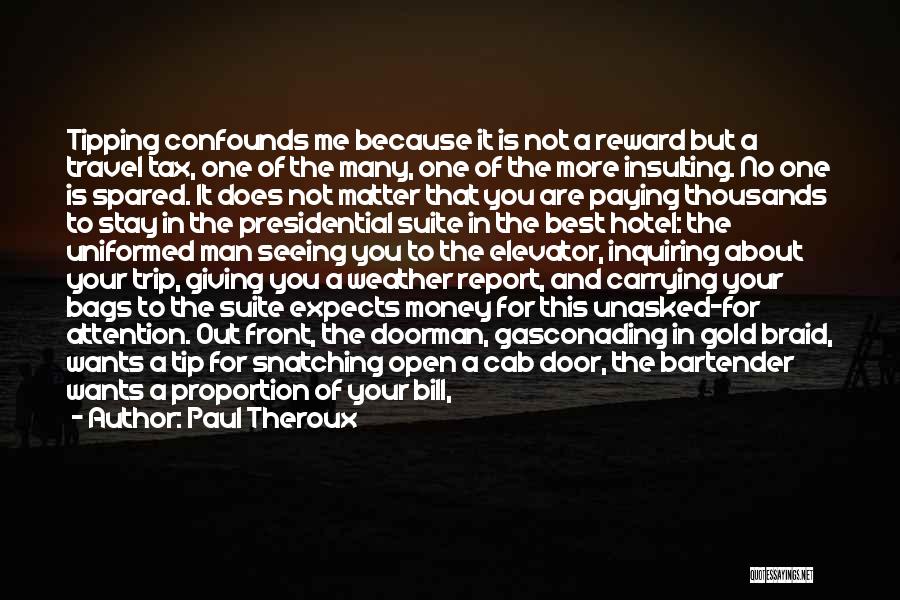 This Smile Is For You Quotes By Paul Theroux