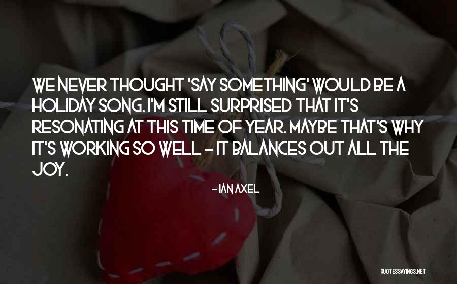 This Song Quotes By Ian Axel