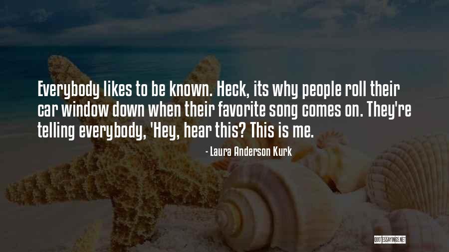 This Song Quotes By Laura Anderson Kurk This Song Quotes By Laura Anderson Kurk