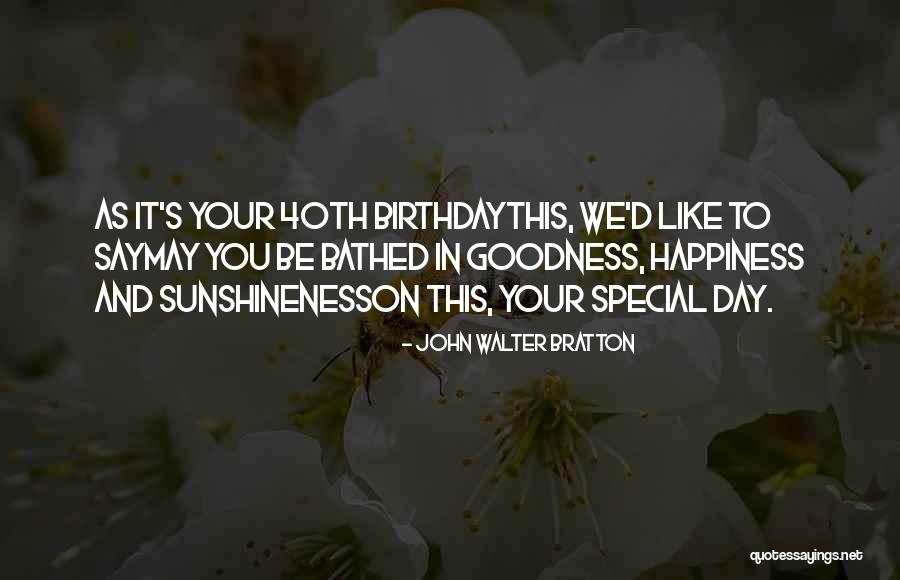 This Special Day Quotes By John Walter Bratton