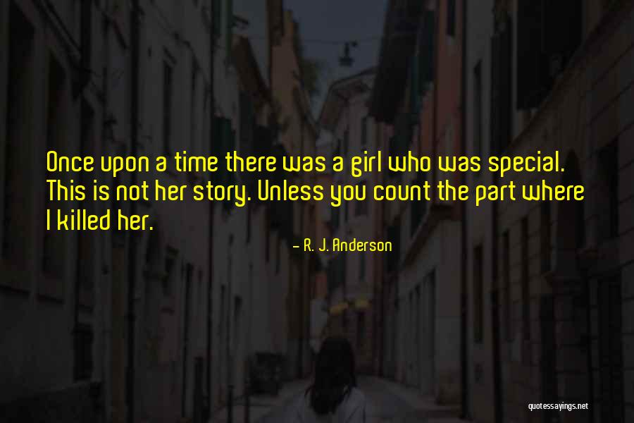 This Special Girl Quotes By R. J. Anderson This Special Girl Quotes By R. J. Anderson