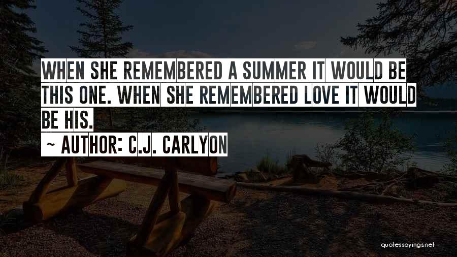 This Summer Quotes By C.J. Carlyon