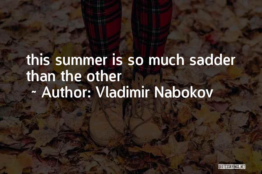 This Summer Quotes By Vladimir Nabokov