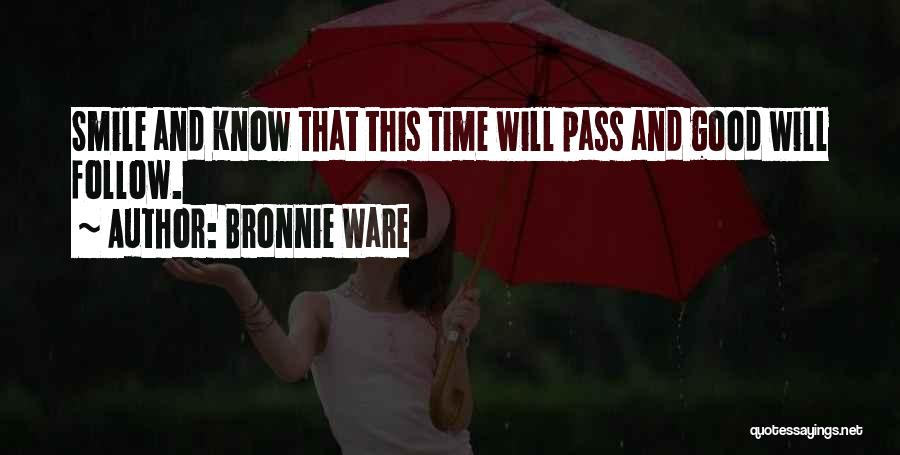 This Time Will Pass Quotes By Bronnie Ware