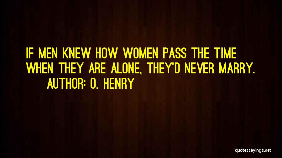 This Too Shall Pass Funny Quotes By O. Henry