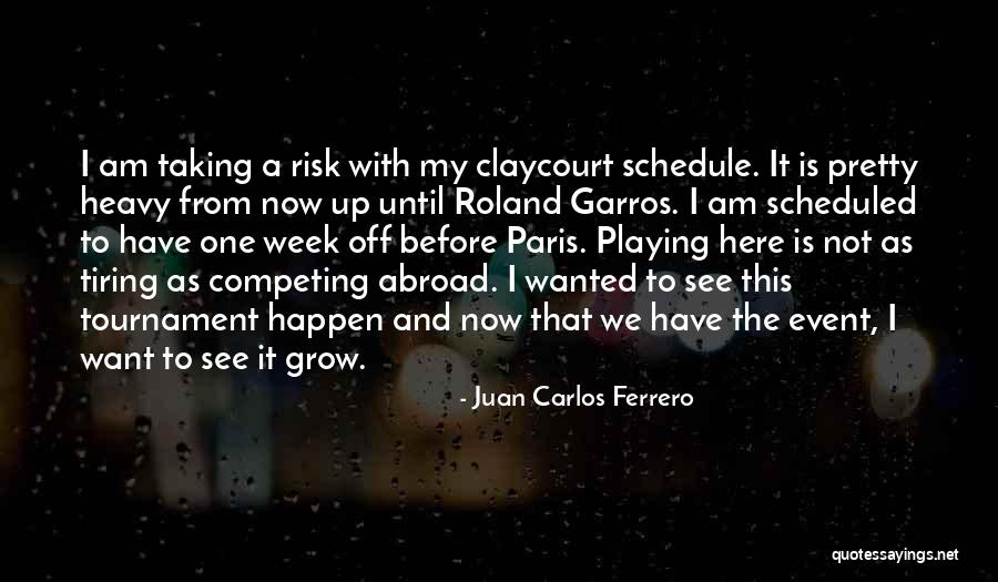 This Tournament Quotes By Juan Carlos Ferrero This Tournament Quotes By Juan Carlos Ferrero