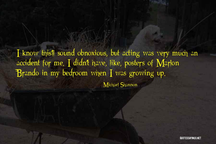 This Was Me Quotes By Michael Shannon This Was Me Quotes By Michael Shannon