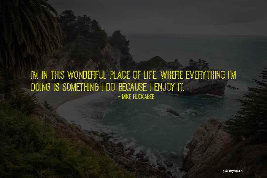 This Wonderful Life Quotes By Mike Huckabee This Wonderful Life Quotes By Mike Huckabee