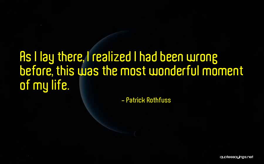 This Wonderful Life Quotes By Patrick Rothfuss This Wonderful Life Quotes By Patrick Rothfuss