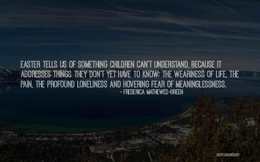 This World Is A Play Ground Quotes By Frederica Mathewes-Green This World Is A Play Ground Quotes By Frederica Mathewes-Green