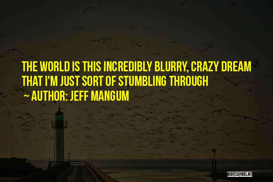 This World Is Crazy Quotes By Jeff Mangum