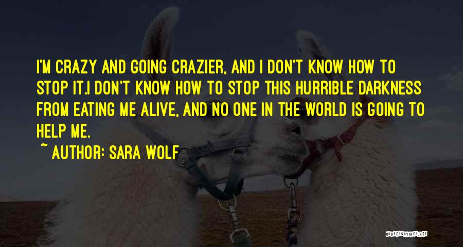 This World Is Crazy Quotes By Sara Wolf