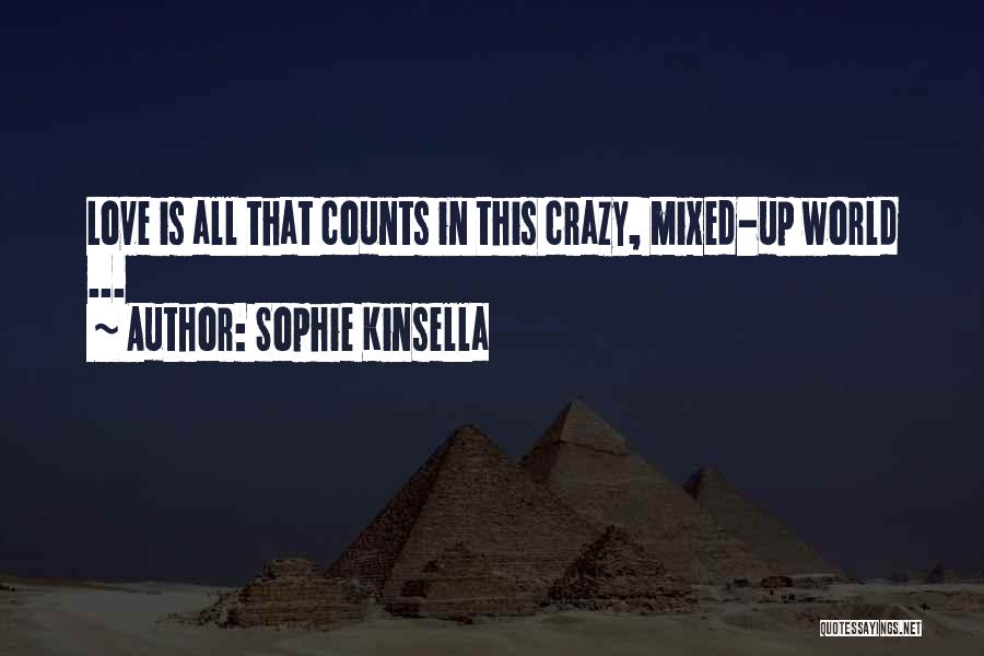 This World Is Crazy Quotes By Sophie Kinsella