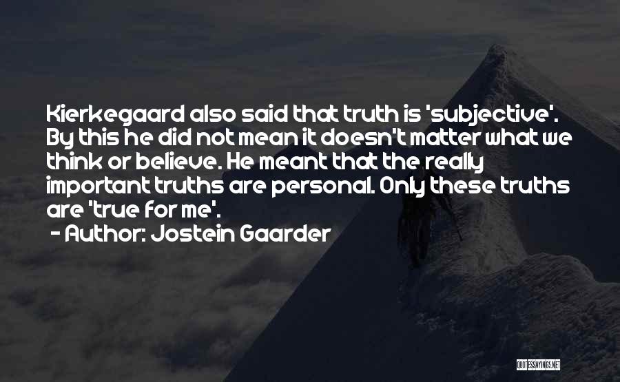 This World Is Not For Me Quotes By Jostein Gaarder