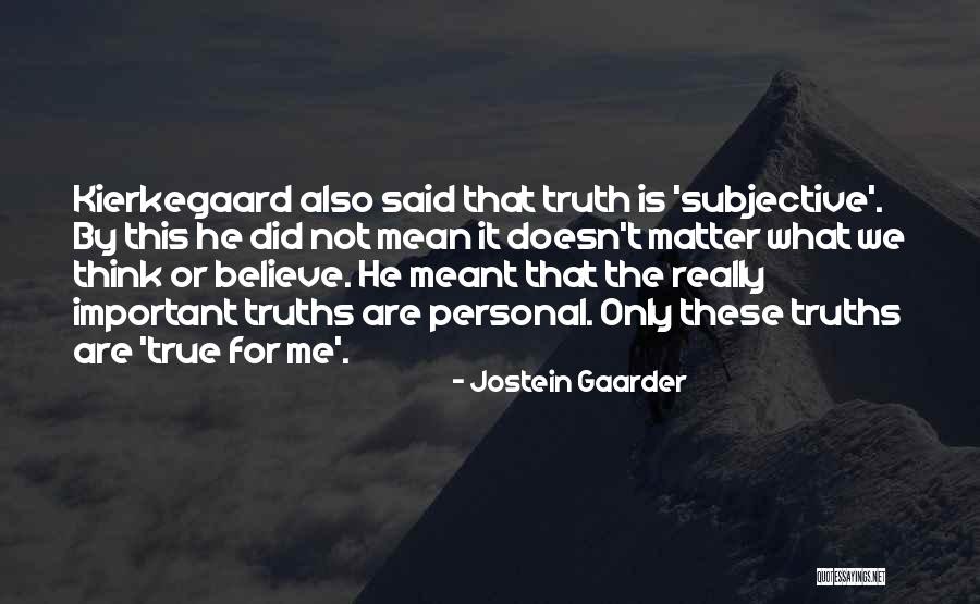 This World Is Not For Me Quotes By Jostein Gaarder