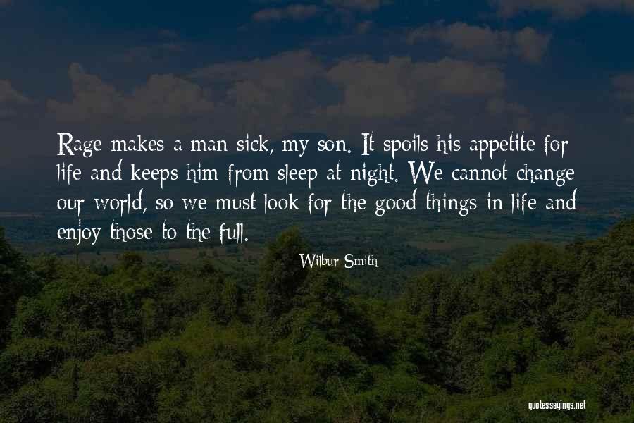 This World Makes Me Sick Quotes By Wilbur Smith This World Makes Me Sick Quotes By Wilbur Smith