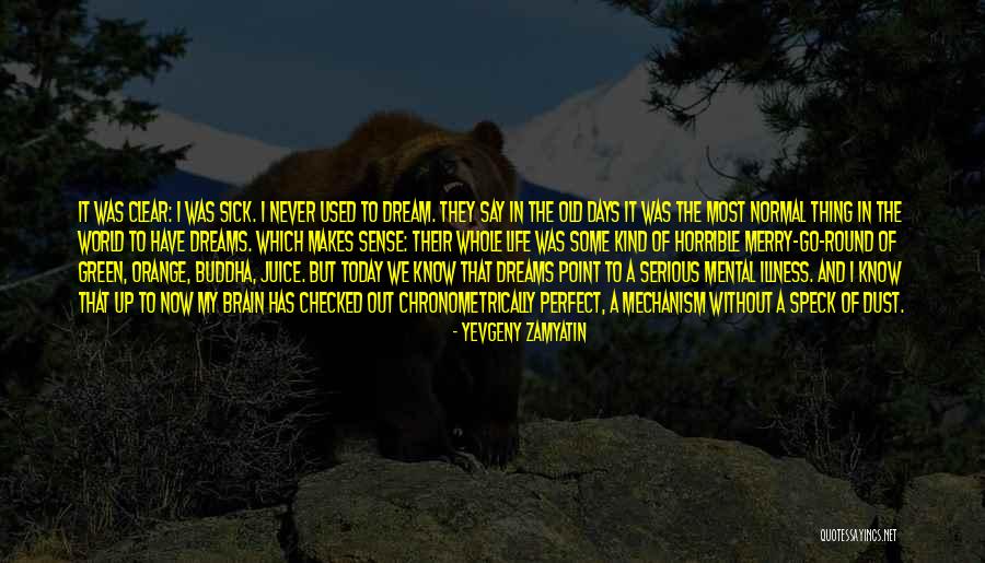 This World Makes Me Sick Quotes By Yevgeny Zamyatin This World Makes Me Sick Quotes By Yevgeny Zamyatin