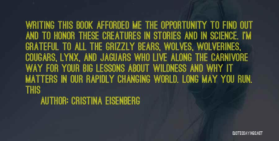 This World We Live In Book Quotes By Cristina Eisenberg