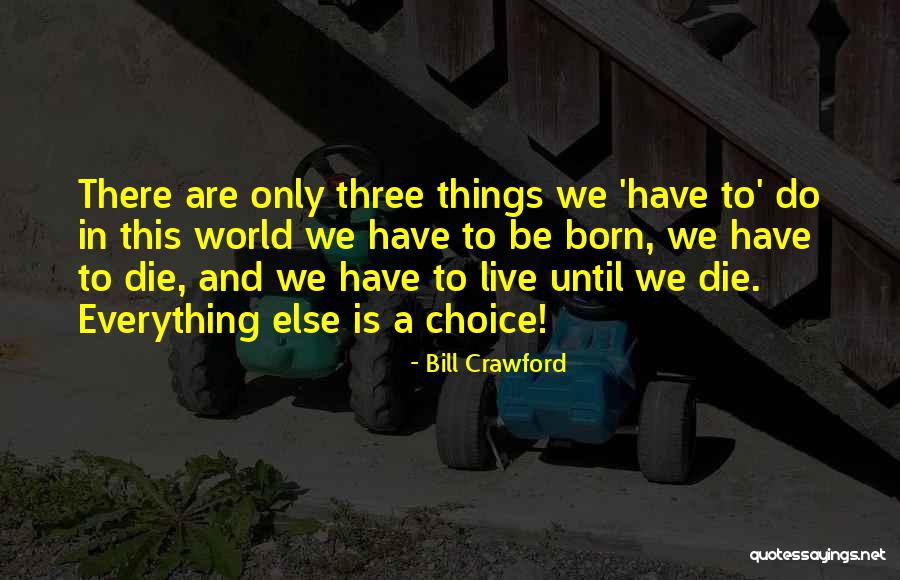 This World We Live In Quotes By Bill Crawford This World We Live In Quotes By Bill Crawford