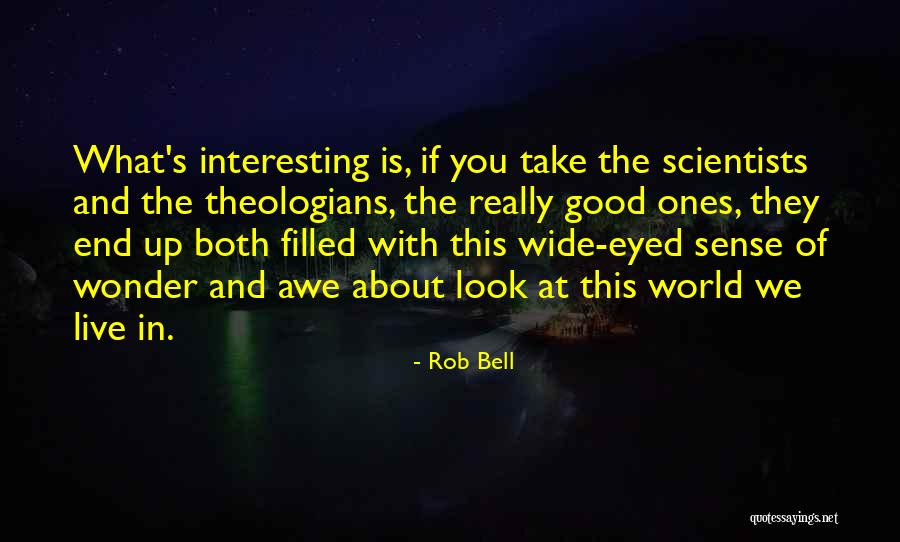 This World We Live In Quotes By Rob Bell This World We Live In Quotes By Rob Bell