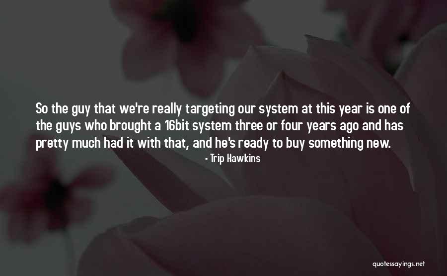 This Year Has Had Quotes By Trip Hawkins This Year Has Had Quotes By Trip Hawkins