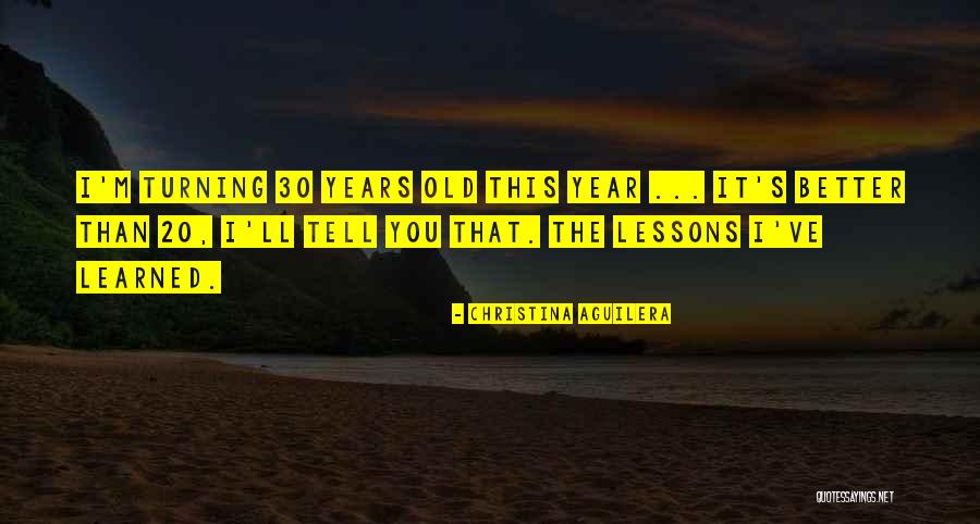This Year I've Learned Quotes By Christina Aguilera This Year I've Learned Quotes By Christina Aguilera