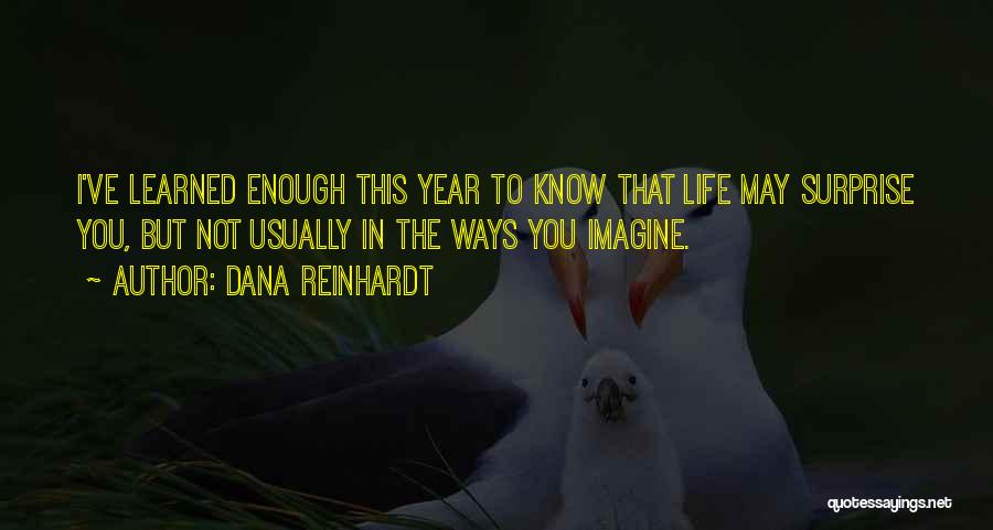 This Year I've Learned Quotes By Dana Reinhardt
