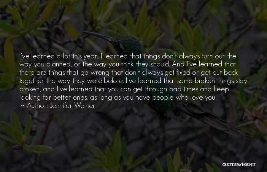 This Year I've Learned Quotes By Jennifer Weiner
