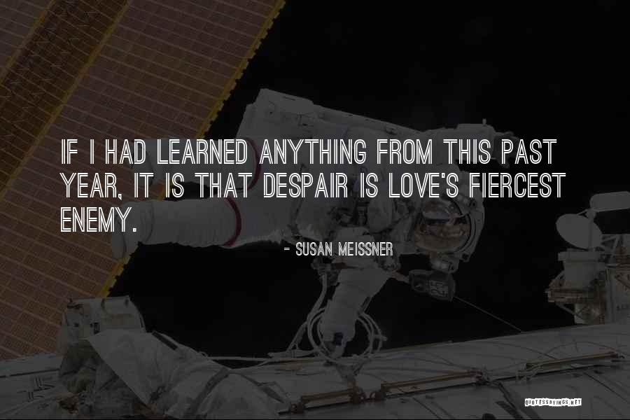 This Year I've Learned Quotes By Susan Meissner This Year I've Learned Quotes By Susan Meissner