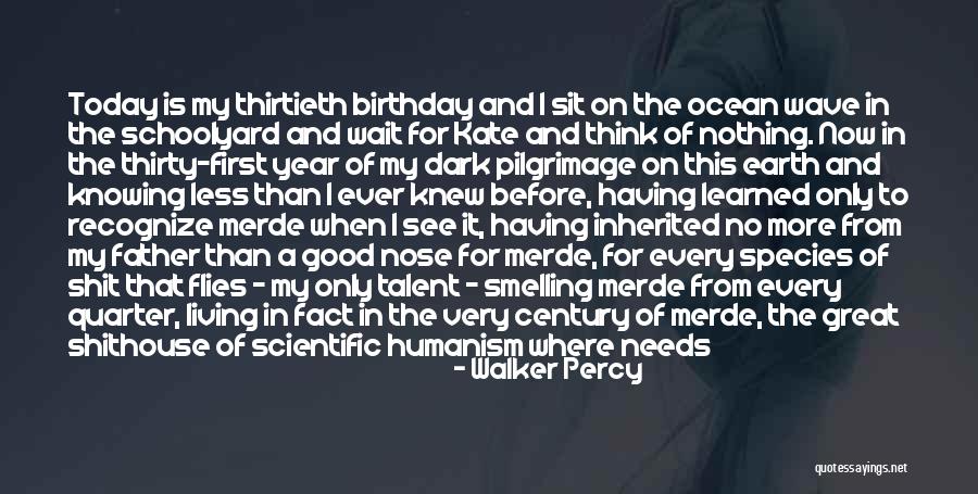 This Year I've Learned Quotes By Walker Percy