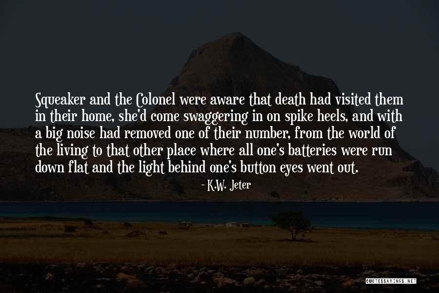 Thissa Jananayaka Quotes By K.W. Jeter Thissa Jananayaka Quotes By K.W. Jeter