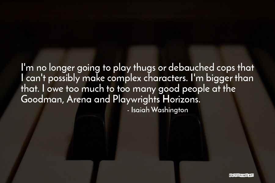 Thistlethwaite Vineyards Quotes By Isaiah Washington Thistlethwaite Vineyards Quotes By Isaiah Washington