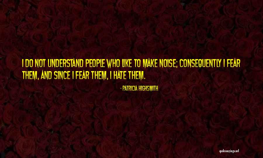 Thit Nhat Quotes By Patricia Highsmith Thit Nhat Quotes By Patricia Highsmith