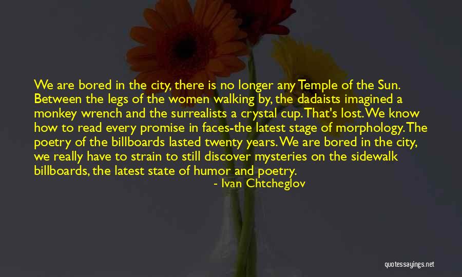Thjesht Te Quotes By Ivan Chtcheglov Thjesht Te Quotes By Ivan Chtcheglov