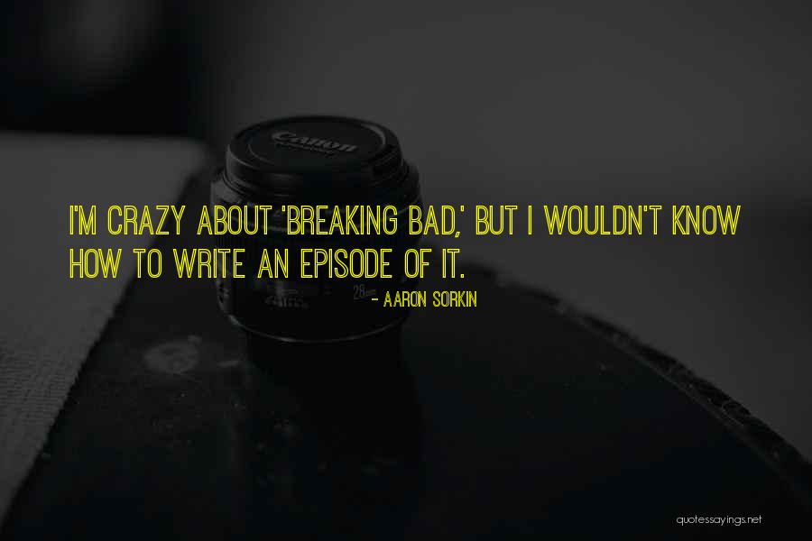 Thmem Quotes By Aaron Sorkin Thmem Quotes By Aaron Sorkin