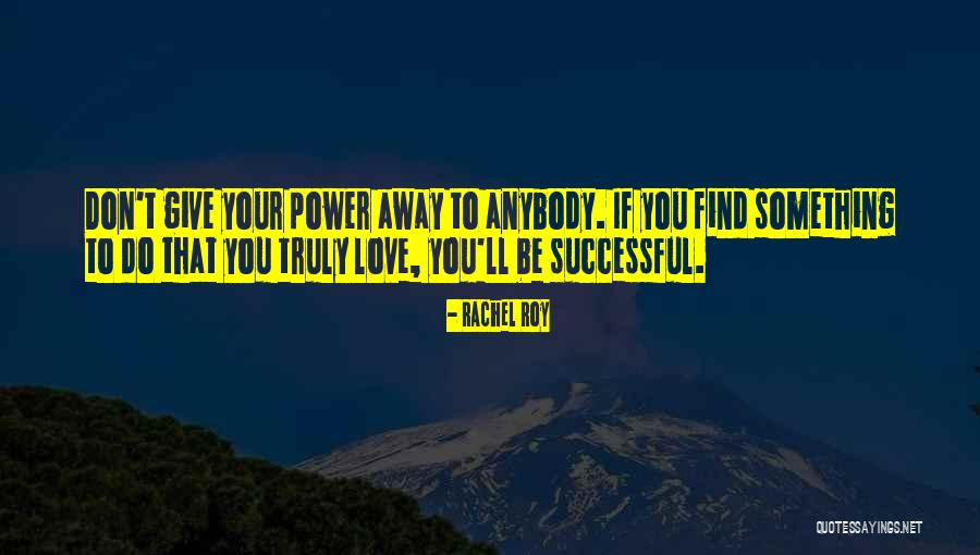 Thoene Ad Quotes By Rachel Roy Thoene Ad Quotes By Rachel Roy