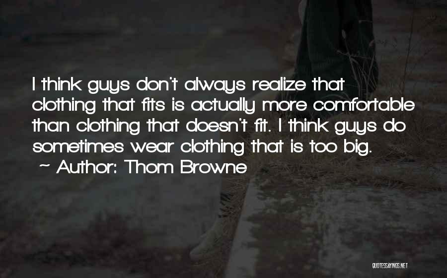 Thom Browne Quotes 493898