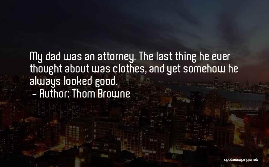 Thom Browne Quotes 577790