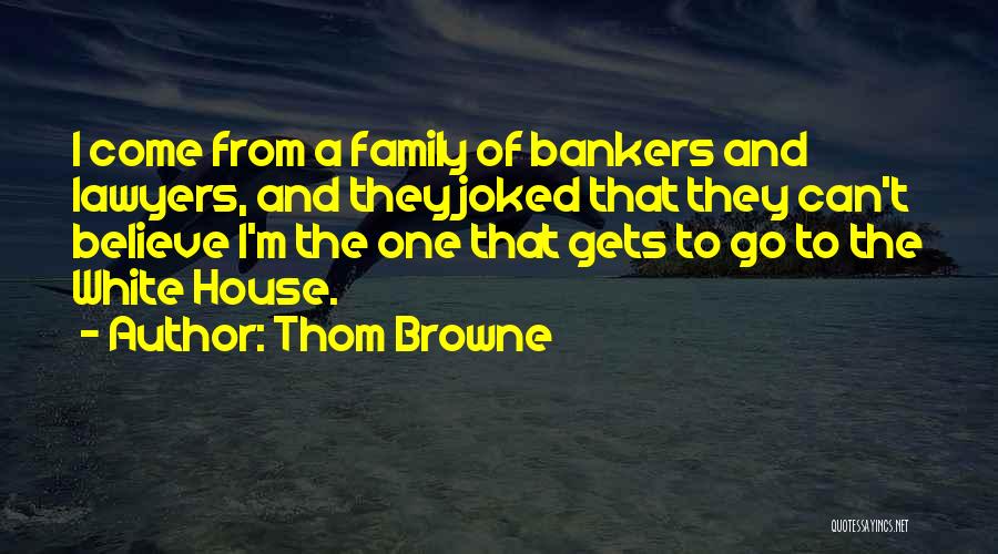 Thom Browne Quotes 894557