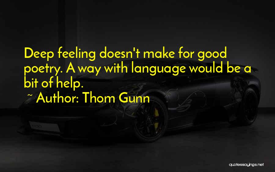 Thom Gunn Quotes 1023255